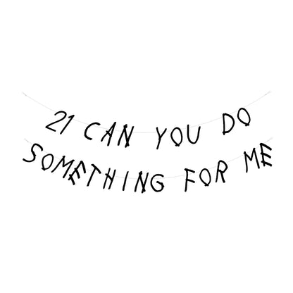 21 can you do something for me banner