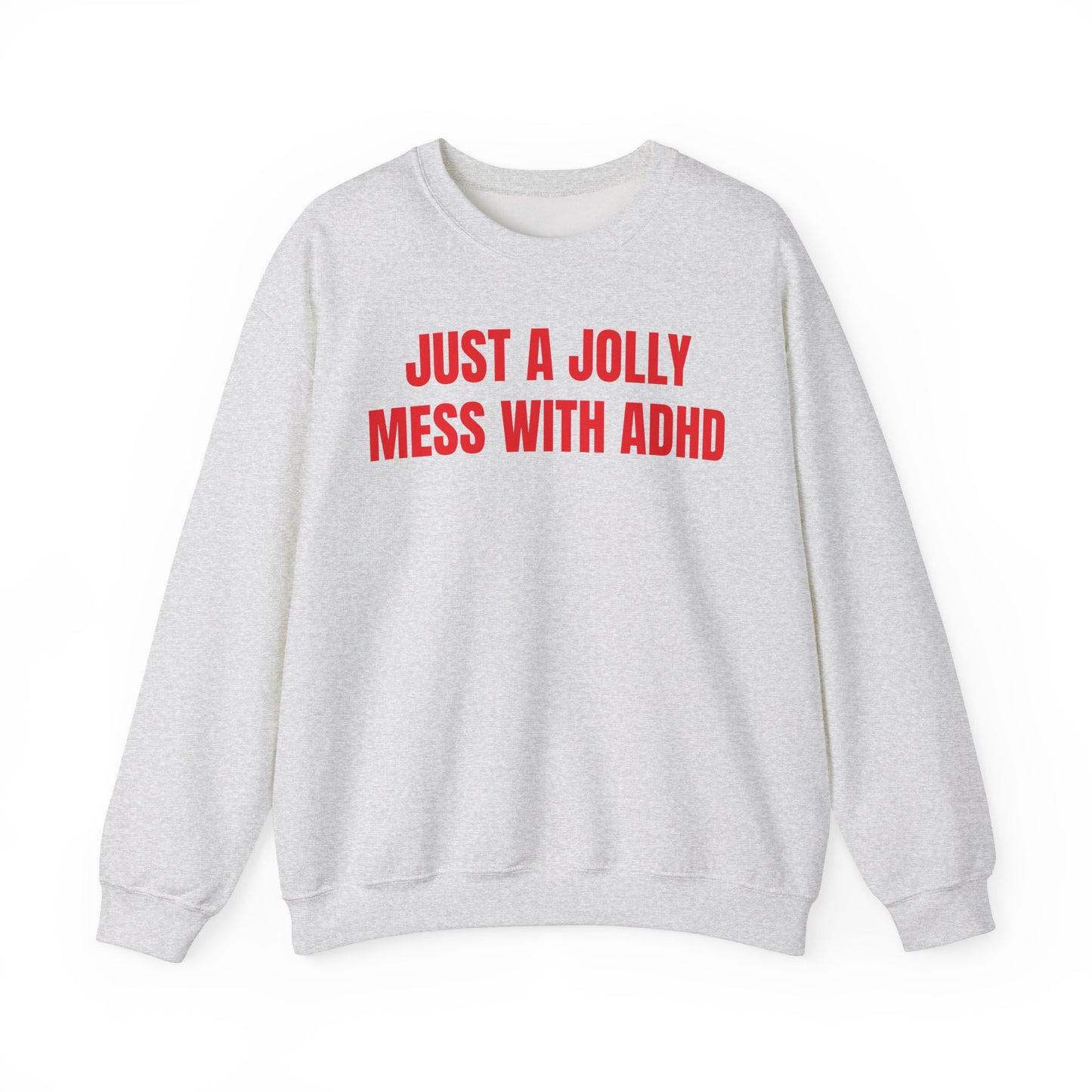 Jolly mess adhd Sweatshirt