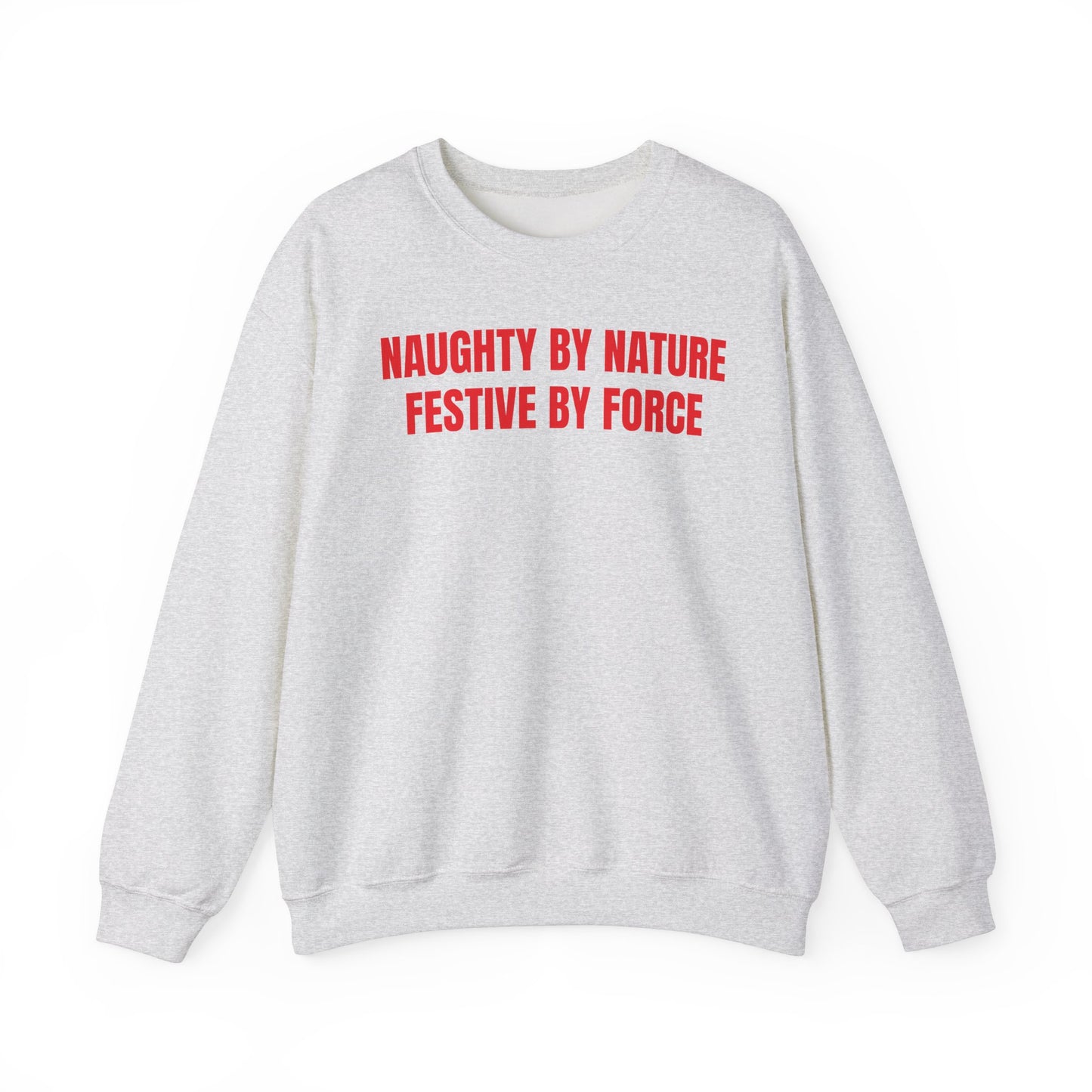 Festive by force Sweatshirt