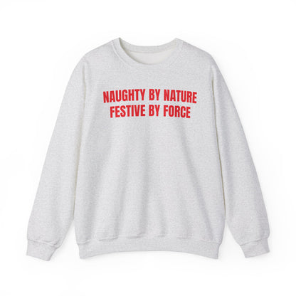 Festive by force Sweatshirt