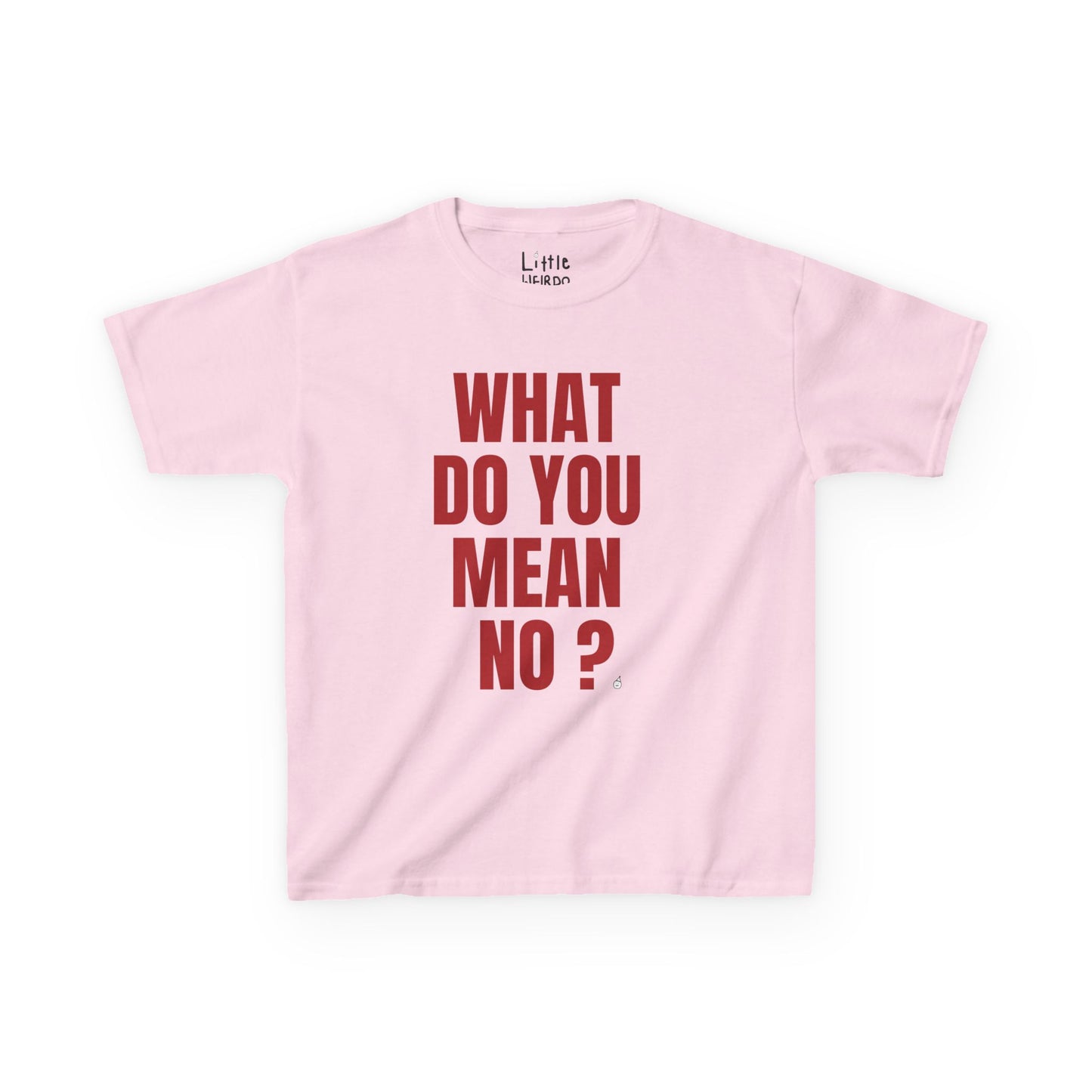 What Do You Mean No