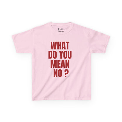 What Do You Mean No