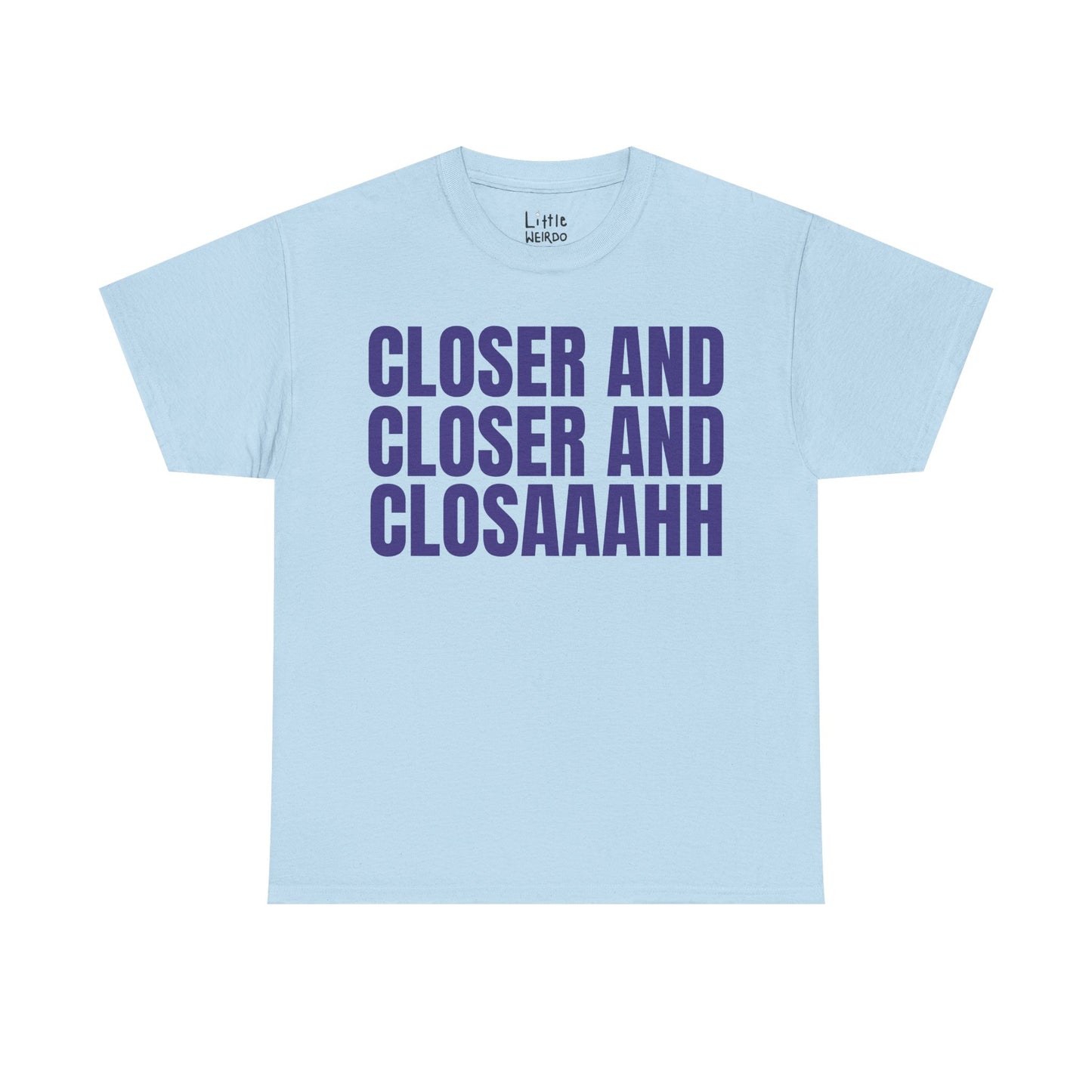 Closer & Closer