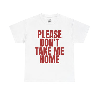 Don't Take Me Home