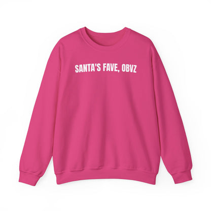 Santa's fave obvz Sweatshirt