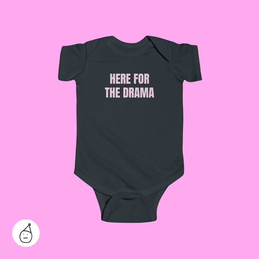 Here for the drama baby grow