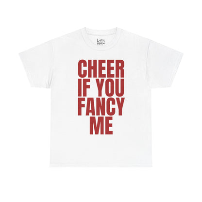 Cheer If You Fancy Me