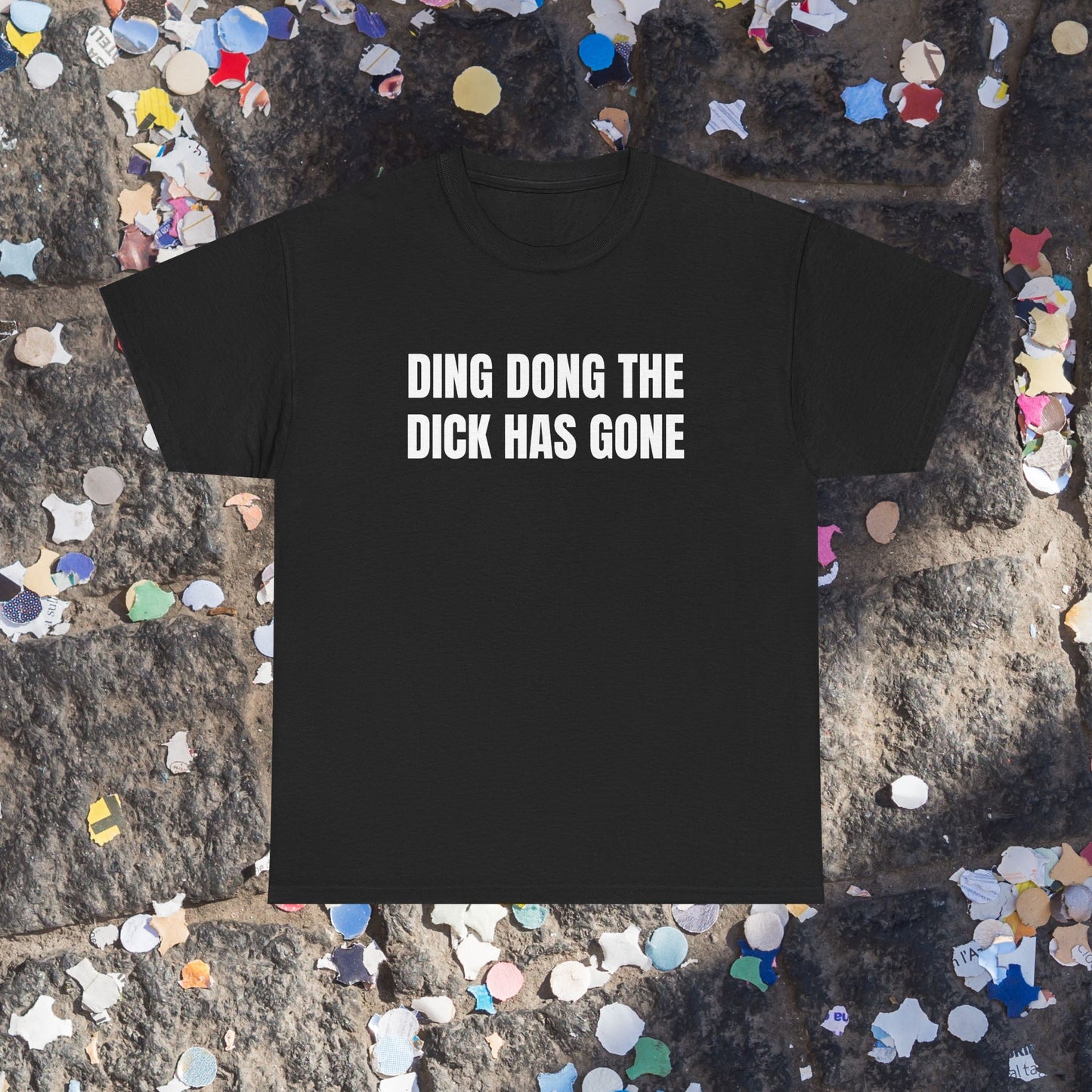Ding dong the dick has gone t-shirt