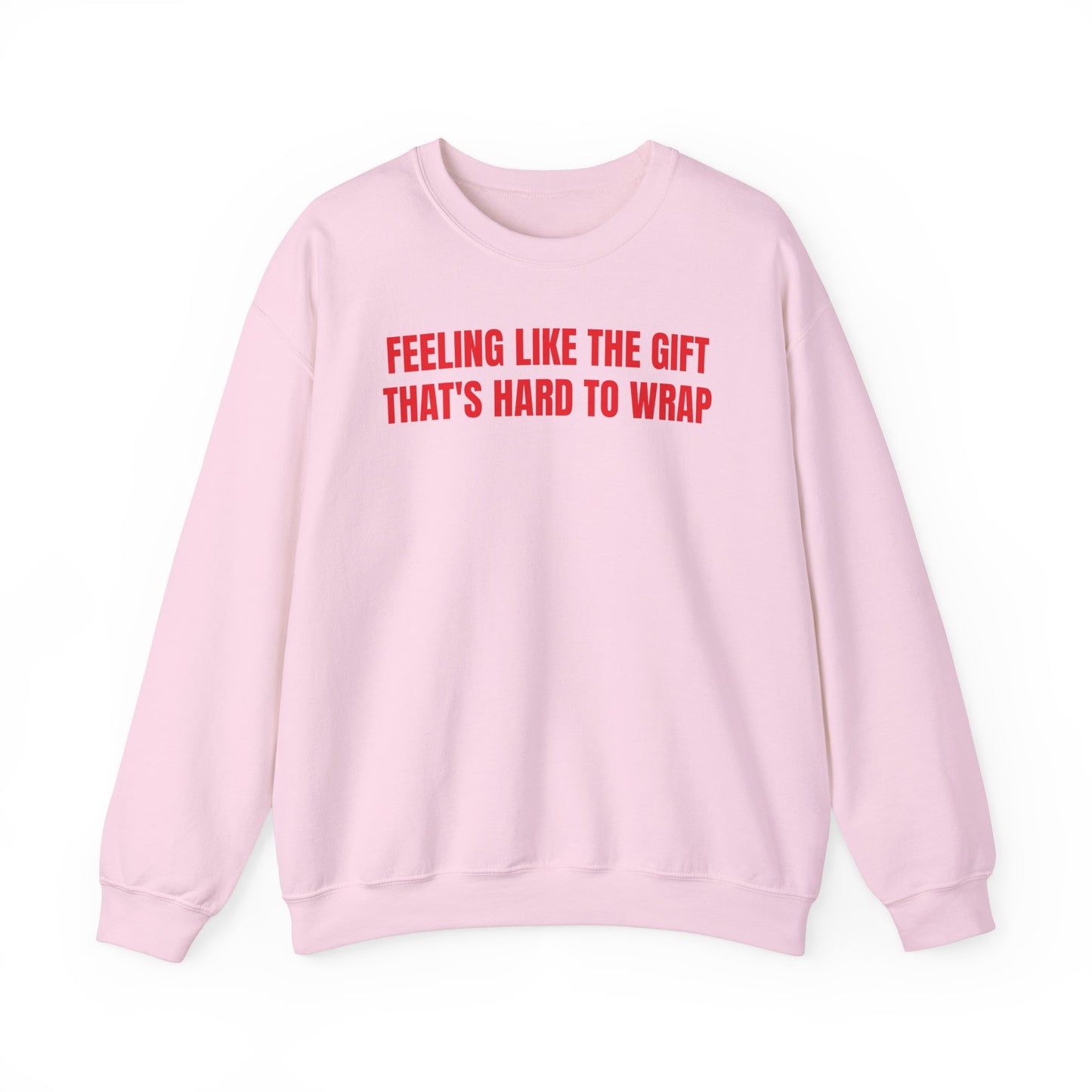 Hard to wrap Sweatshirt