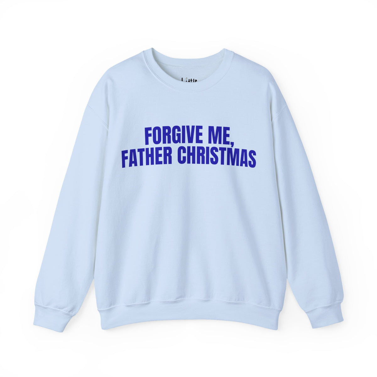 FORGIVE ME Sweatshirt