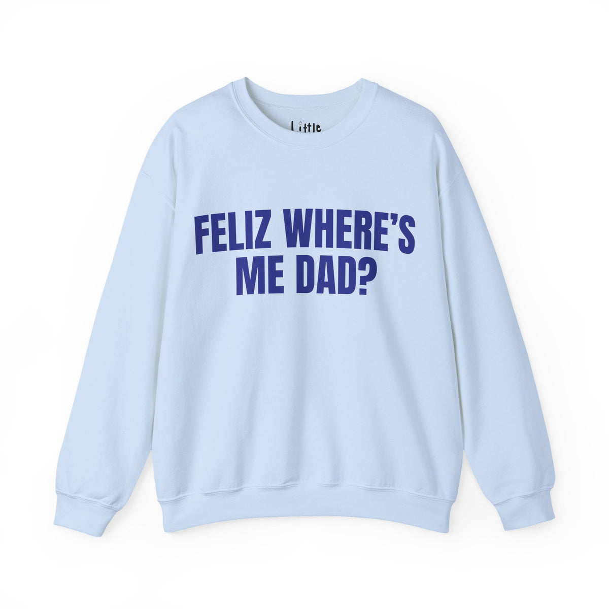FELIZ DAD SWEAT