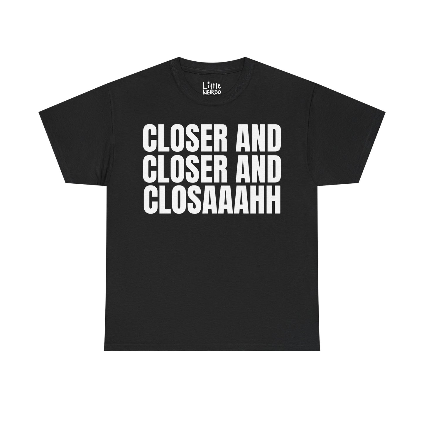 Closer & Closer