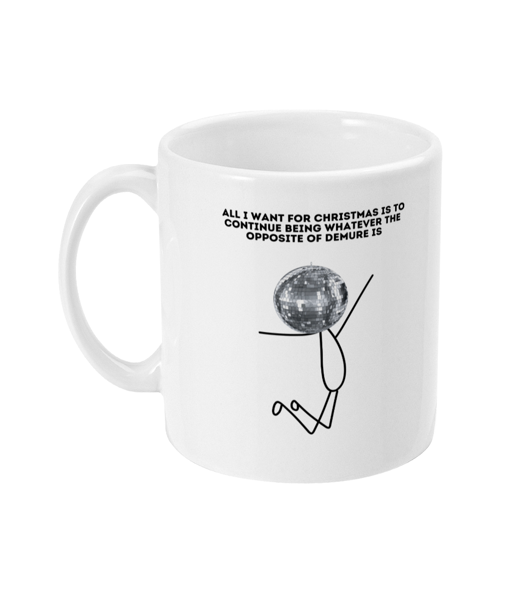 Opposite of demure mug
