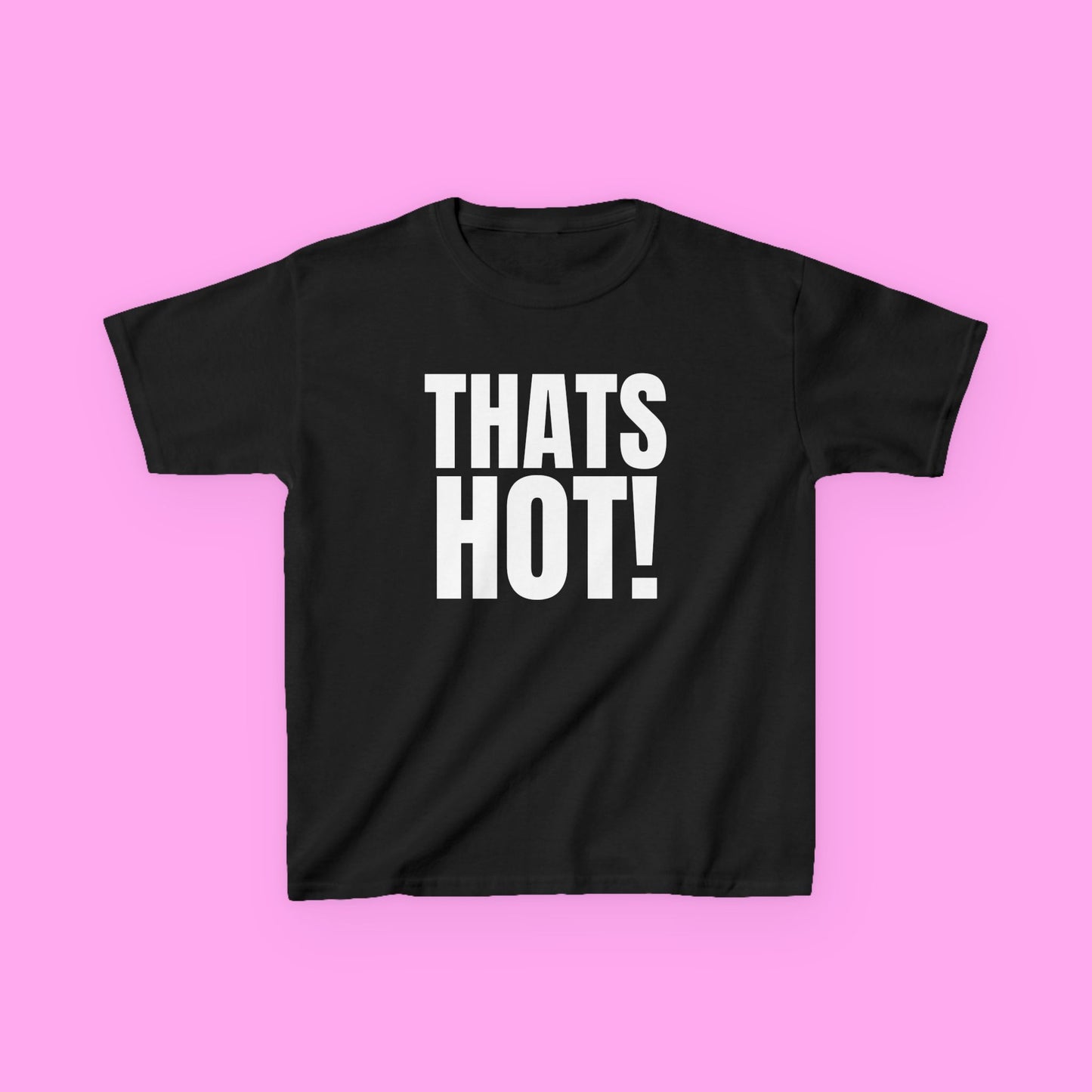 That's hot baby tee