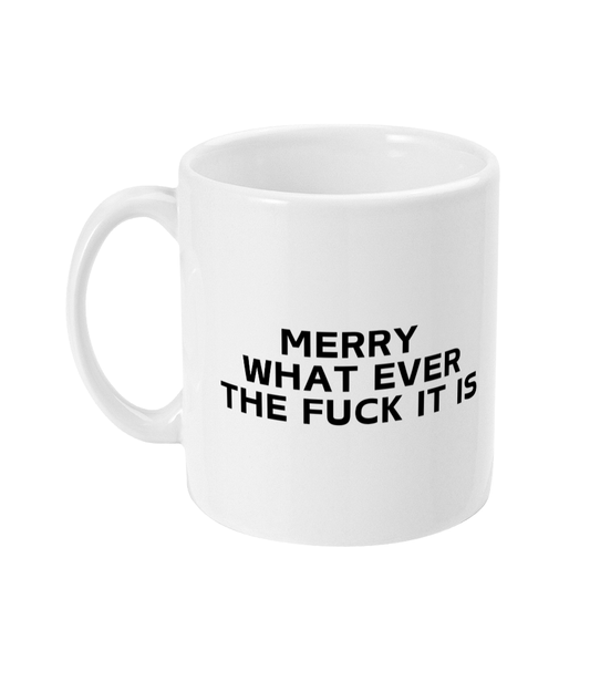 Merry whatever mug