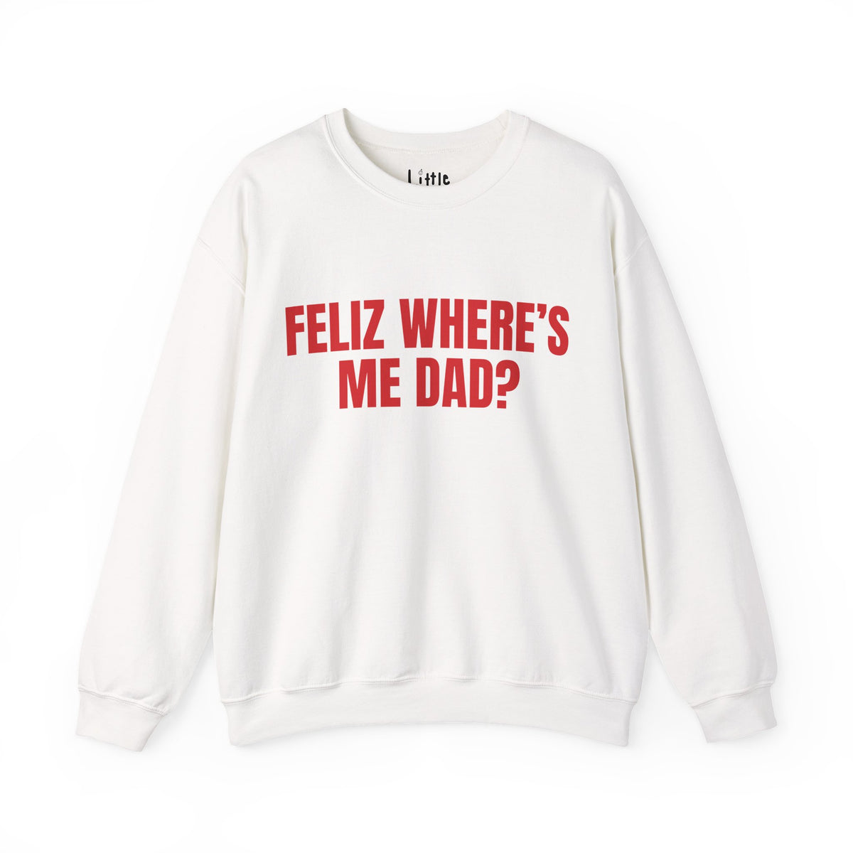 FELIZ DAD Sweatshirt