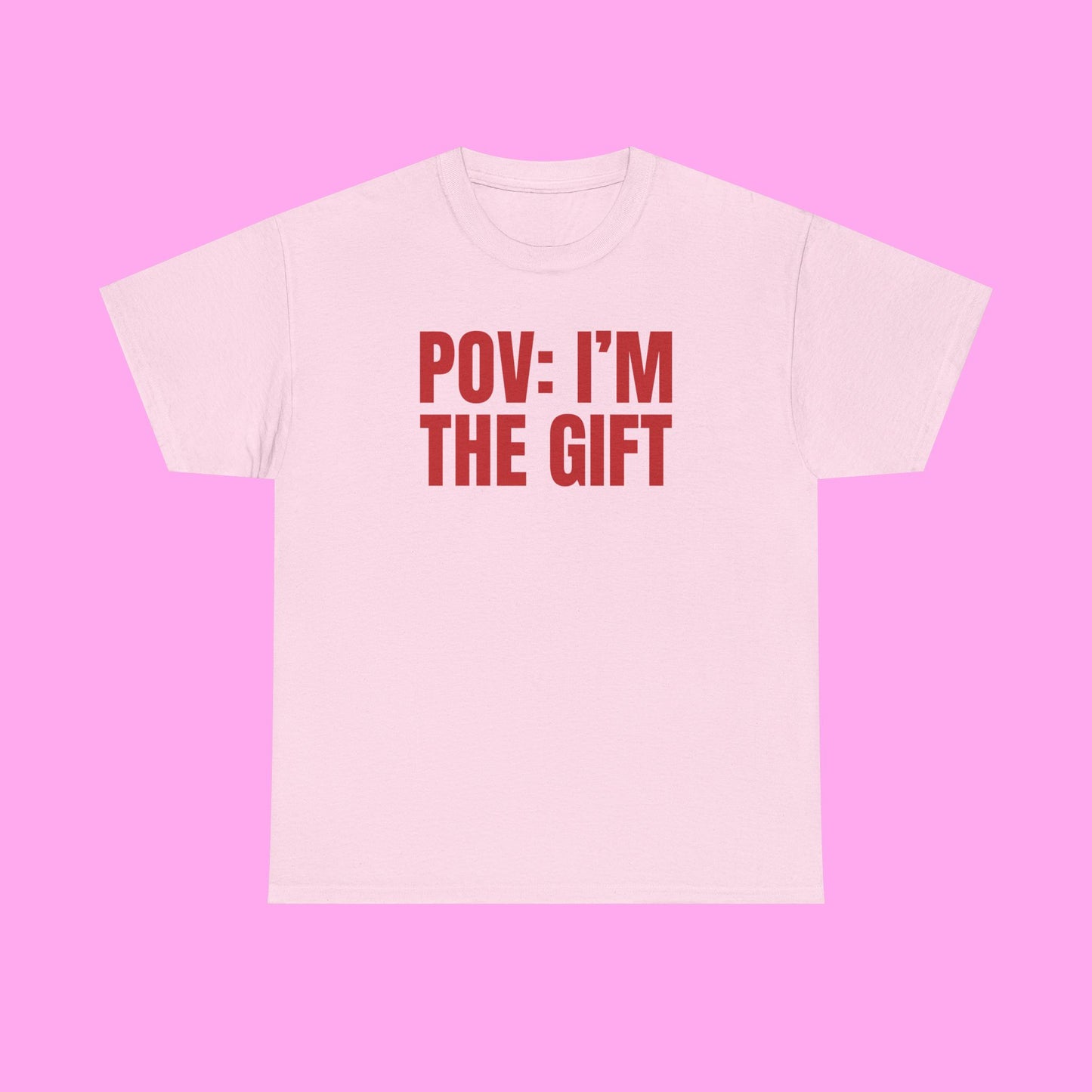 Pov I'm The Gift
