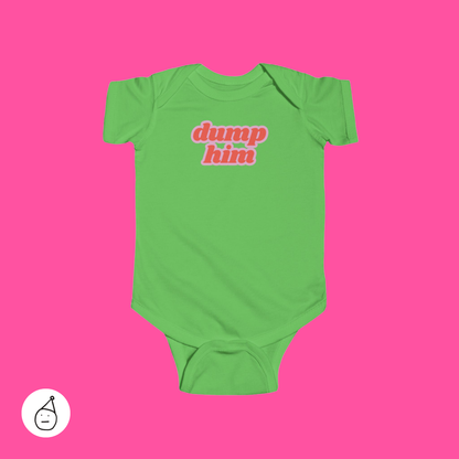 Dump him baby grow