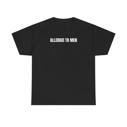 Allergic to men T-Shirt