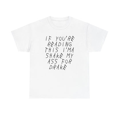 Shake my ass | Drake tee