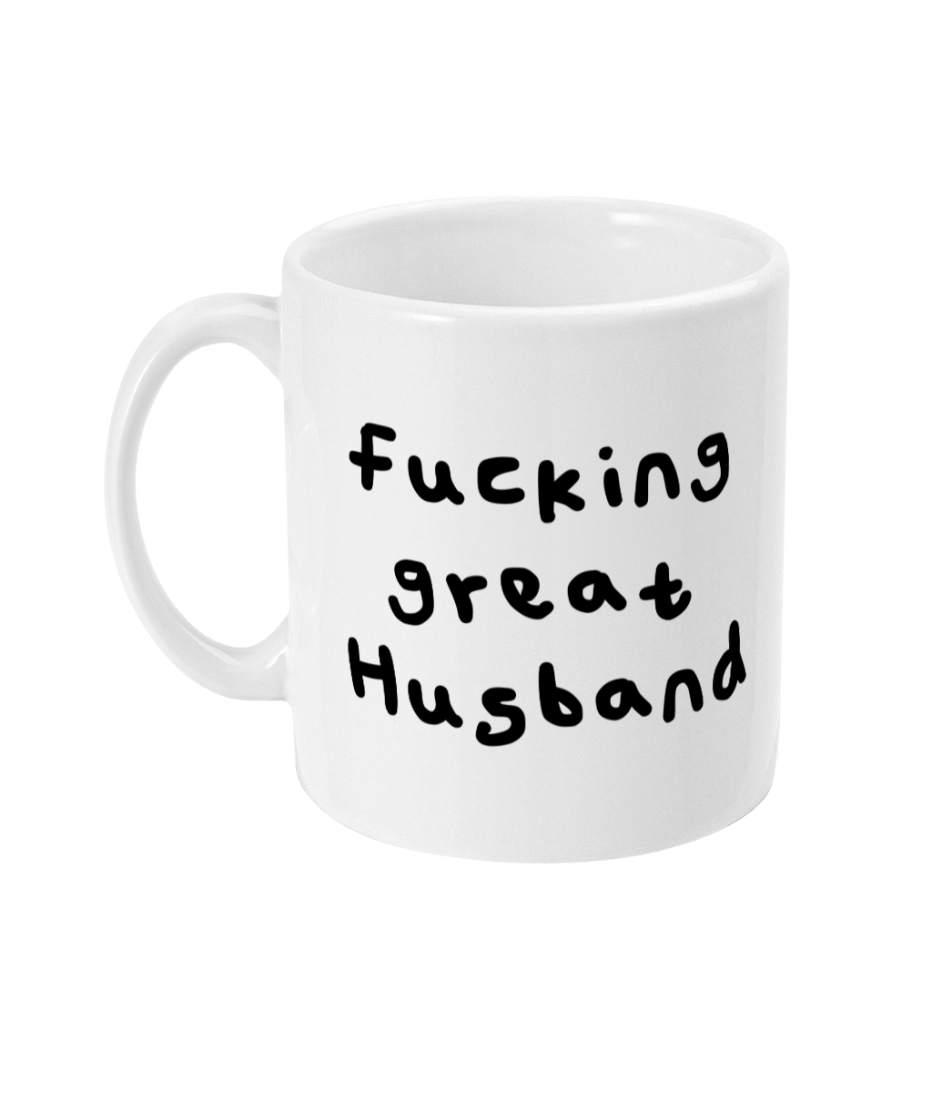 Fucking great Husband mug