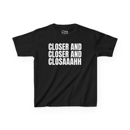 Closer & Closer