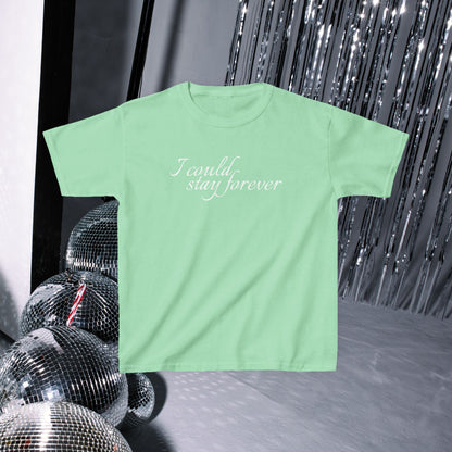 I could stay forever baby Tee