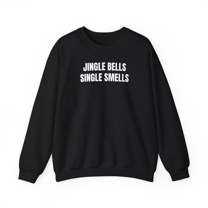 Jingle bells single smells Sweatshirt