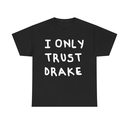 Trust Drake | Drake tee