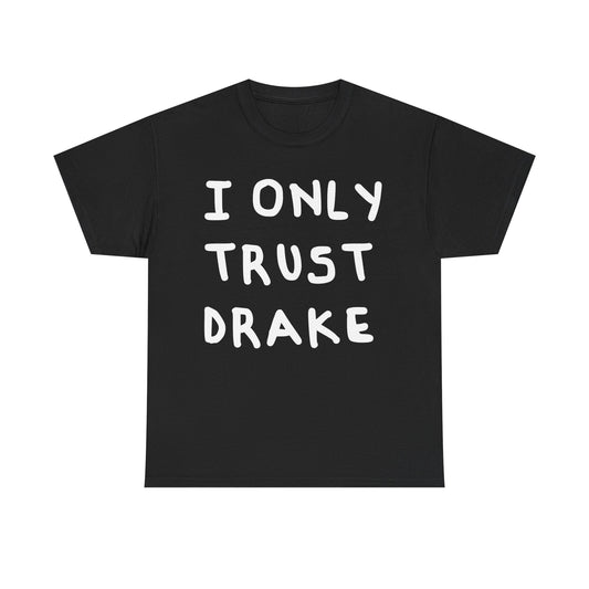 Trust Drake | Drake tee