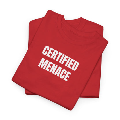 Certified Menace T-Shirt