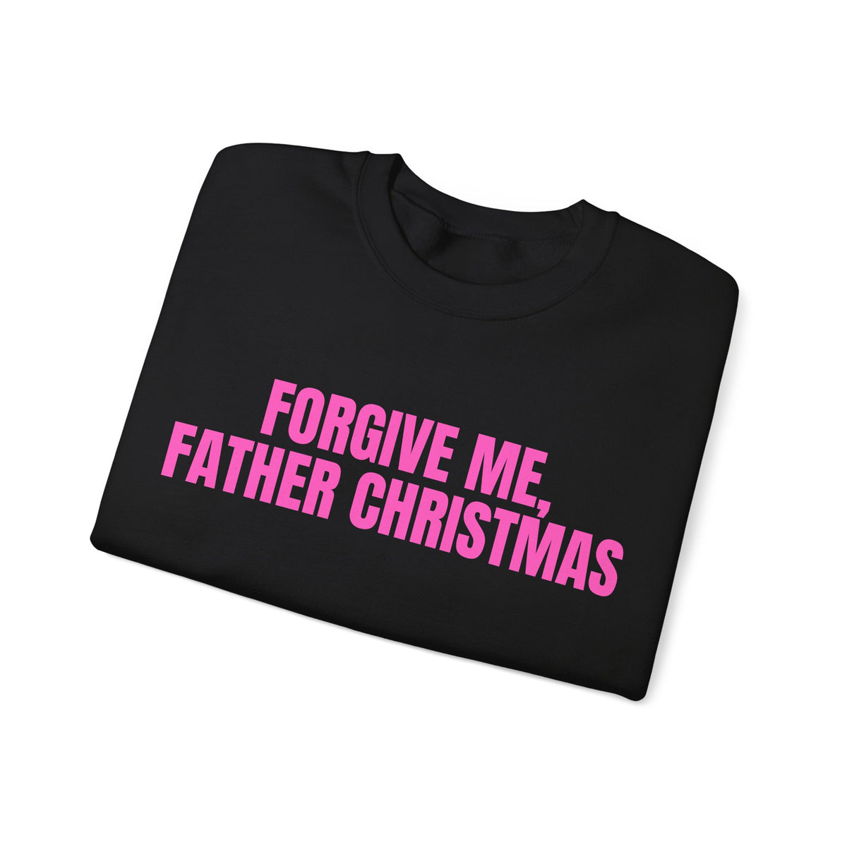 FORGIVE ME Sweatshirt