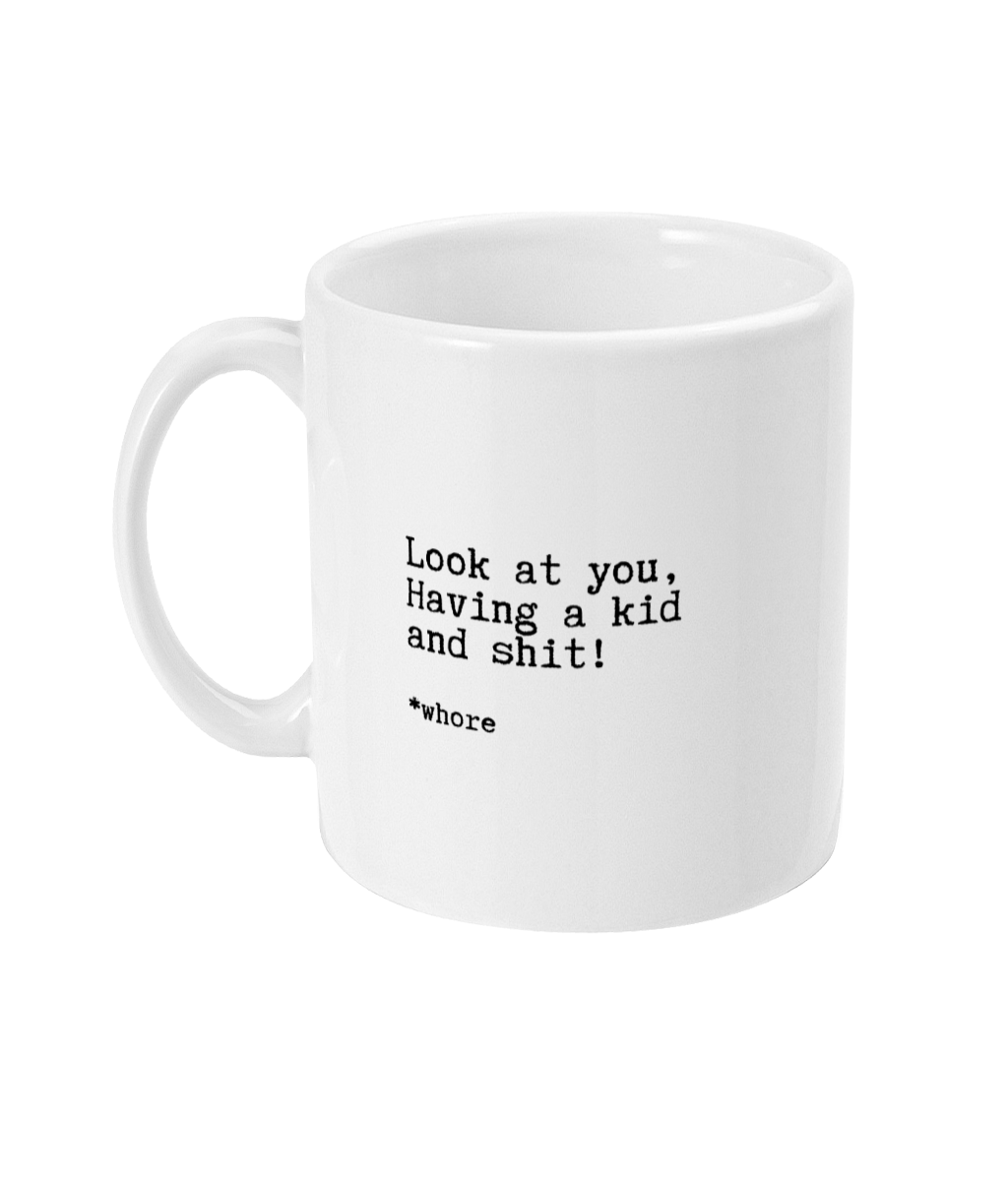 Having a kid & shit mug