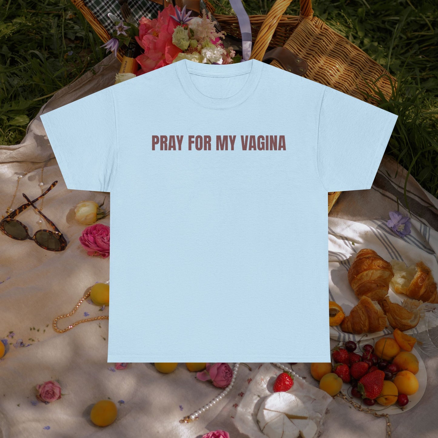 Pray for my vagina T-shirt