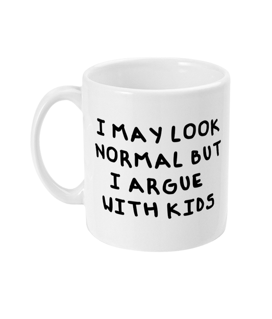 I argue with kids mug
