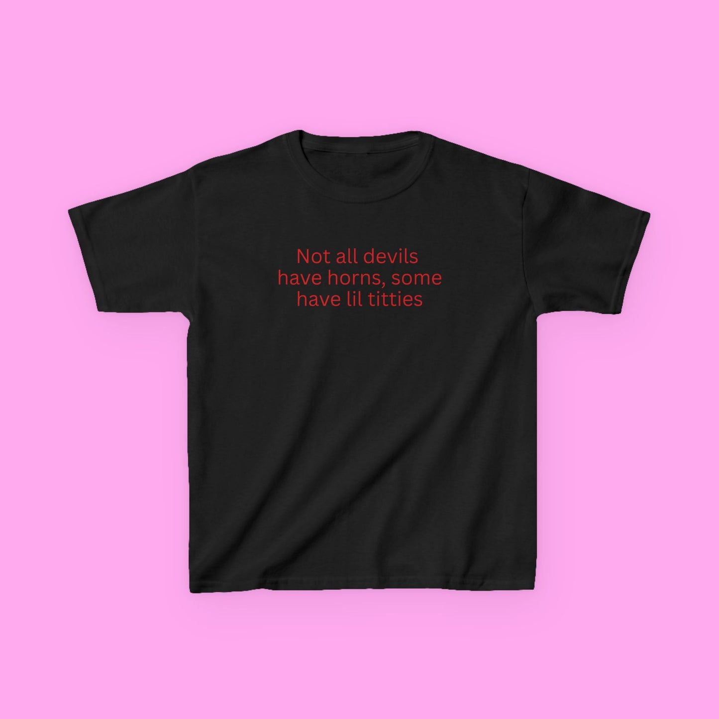 Not all devils baby tee