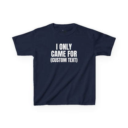 Custom Only Came For