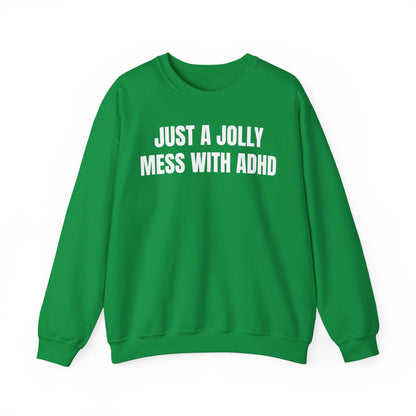 Jolly mess adhd Sweatshirt