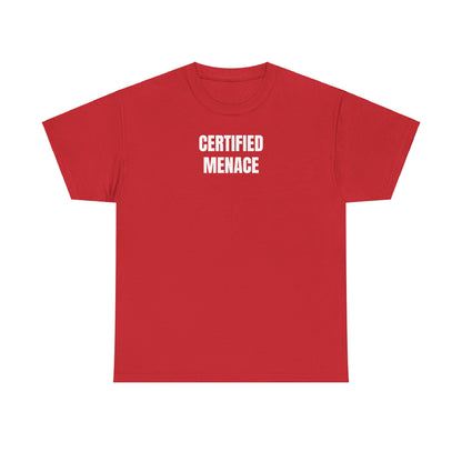 Certified Menace T-Shirt
