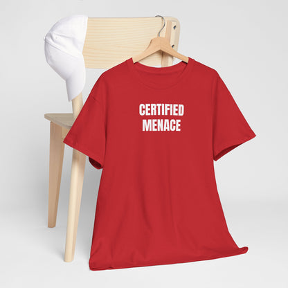 Certified Menace T-Shirt