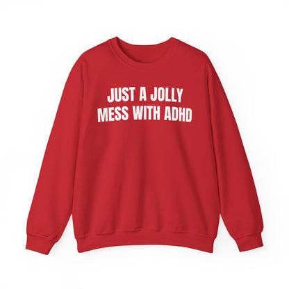 Jolly mess adhd Sweatshirt