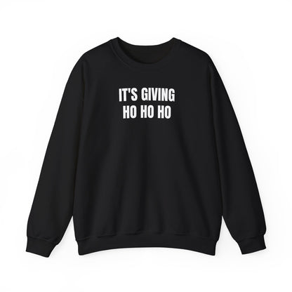 It's giving ho ho ho Sweatshirt