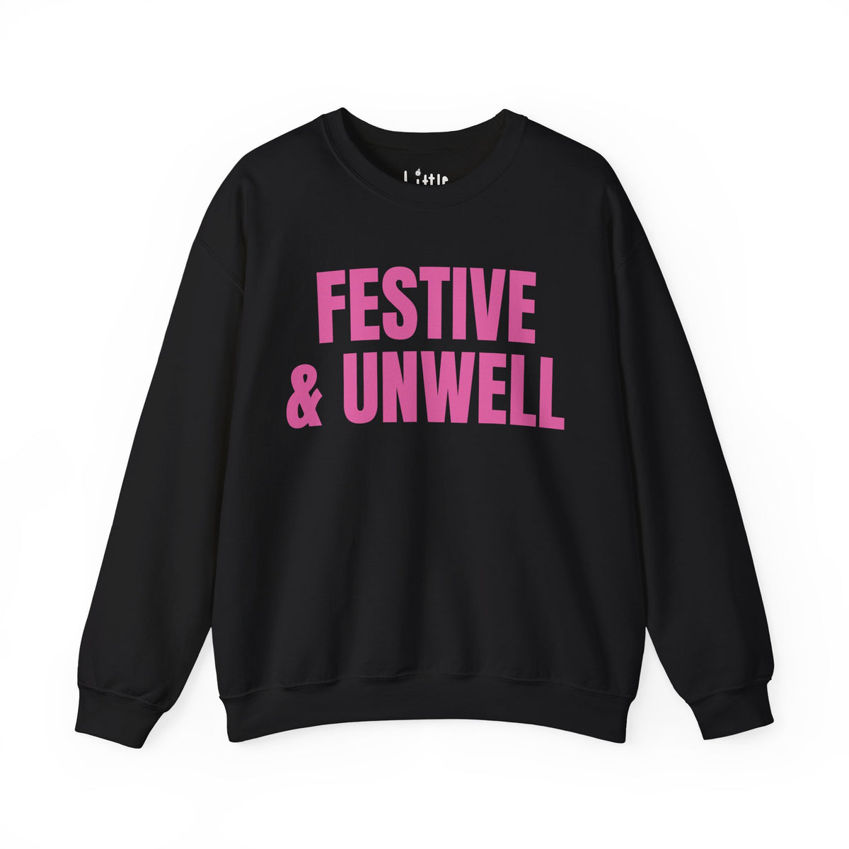 FESTIVE & UNWELL SWEAT