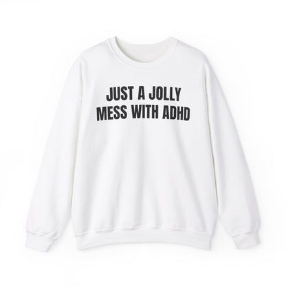 Jolly mess adhd Sweatshirt