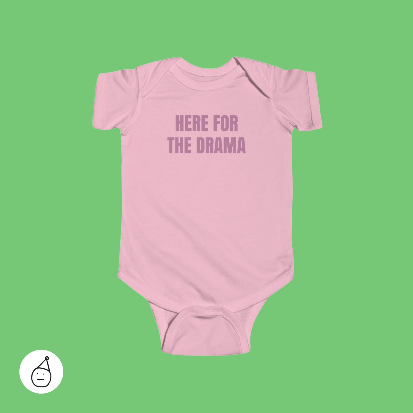 Here for the drama baby grow