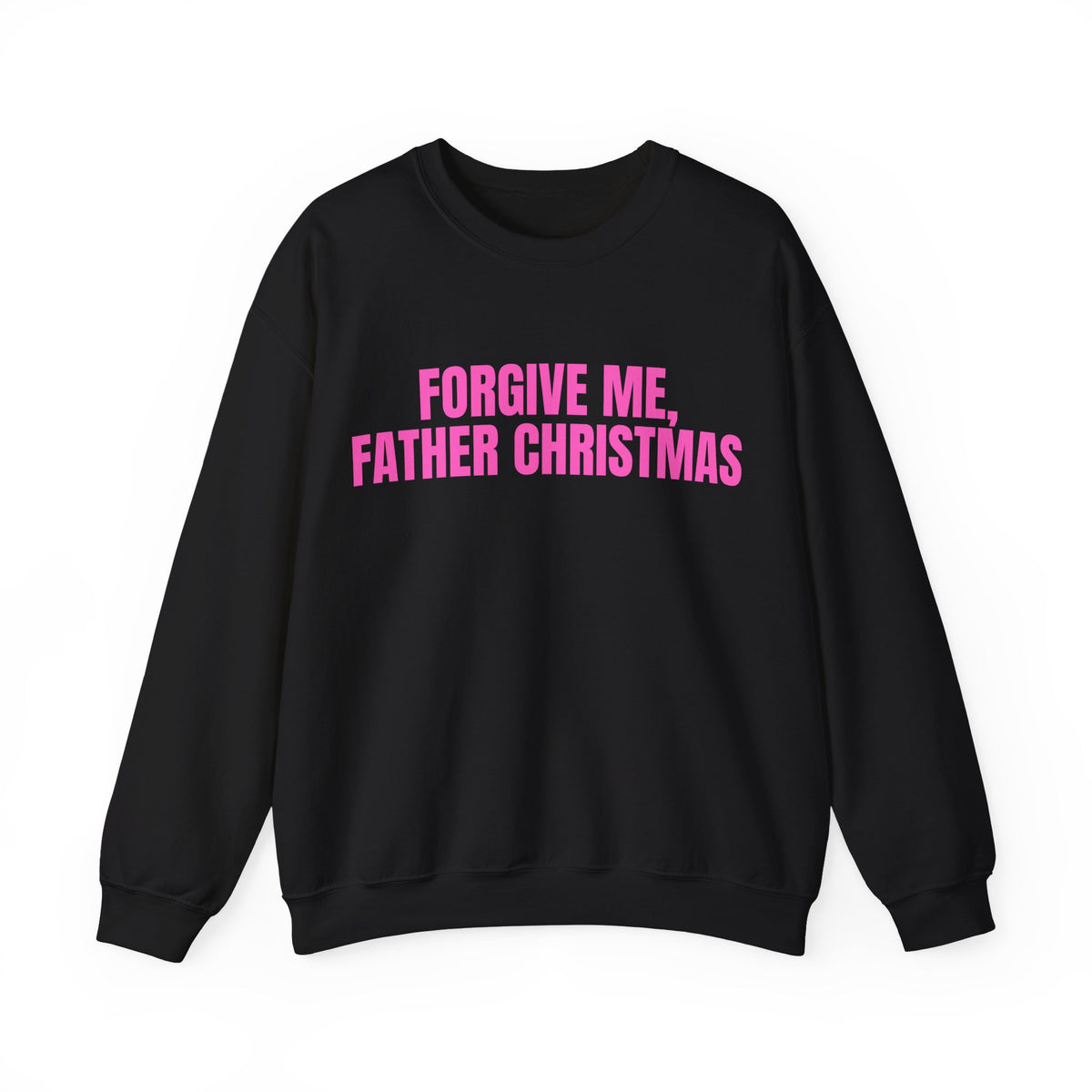 FORGIVE ME Sweatshirt