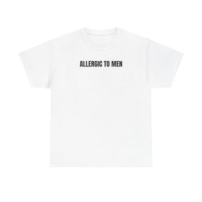 Allergic to men T-Shirt