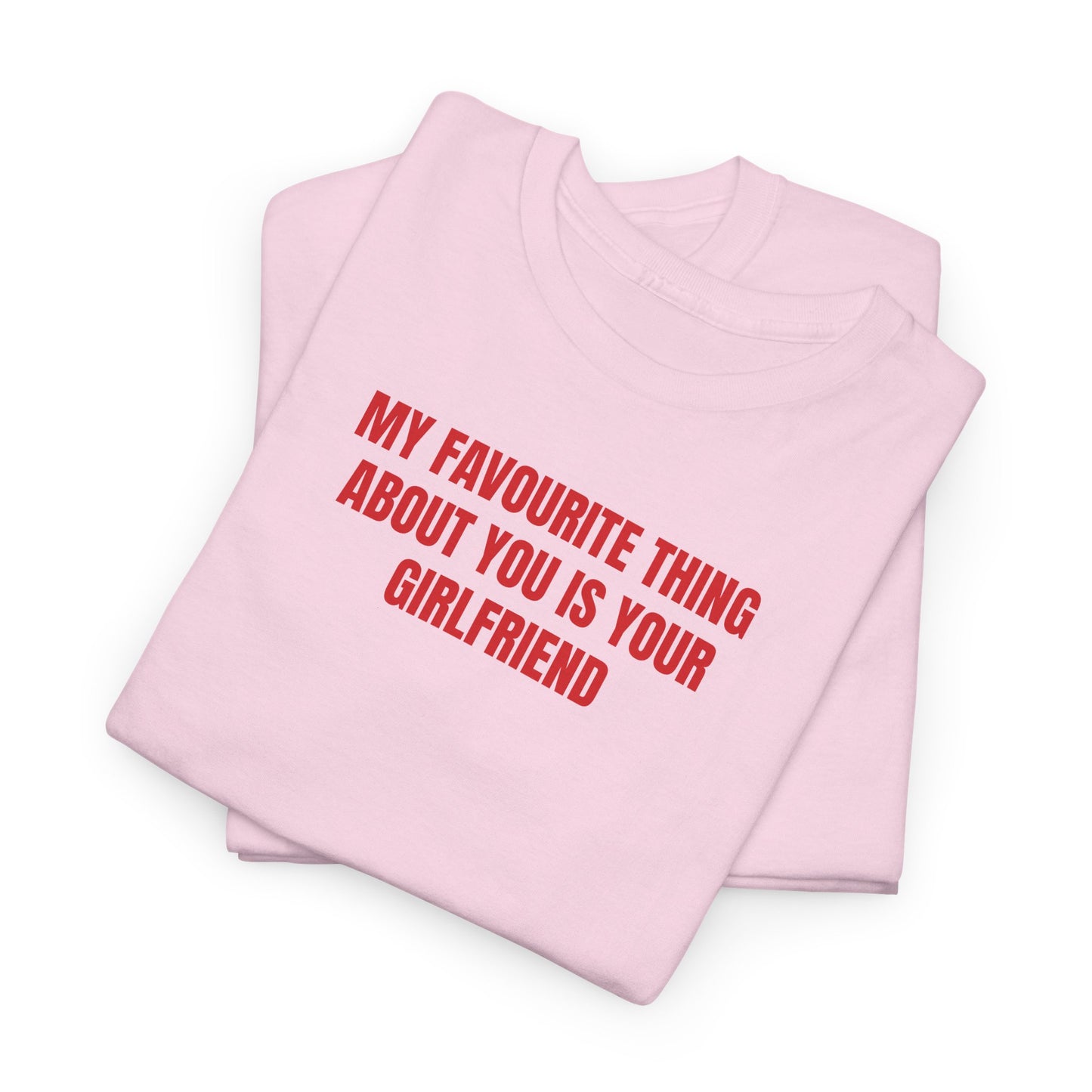 My favourite thing T-Shirt