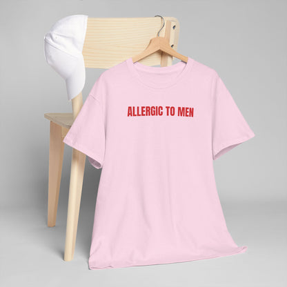 Allergic to men T-Shirt