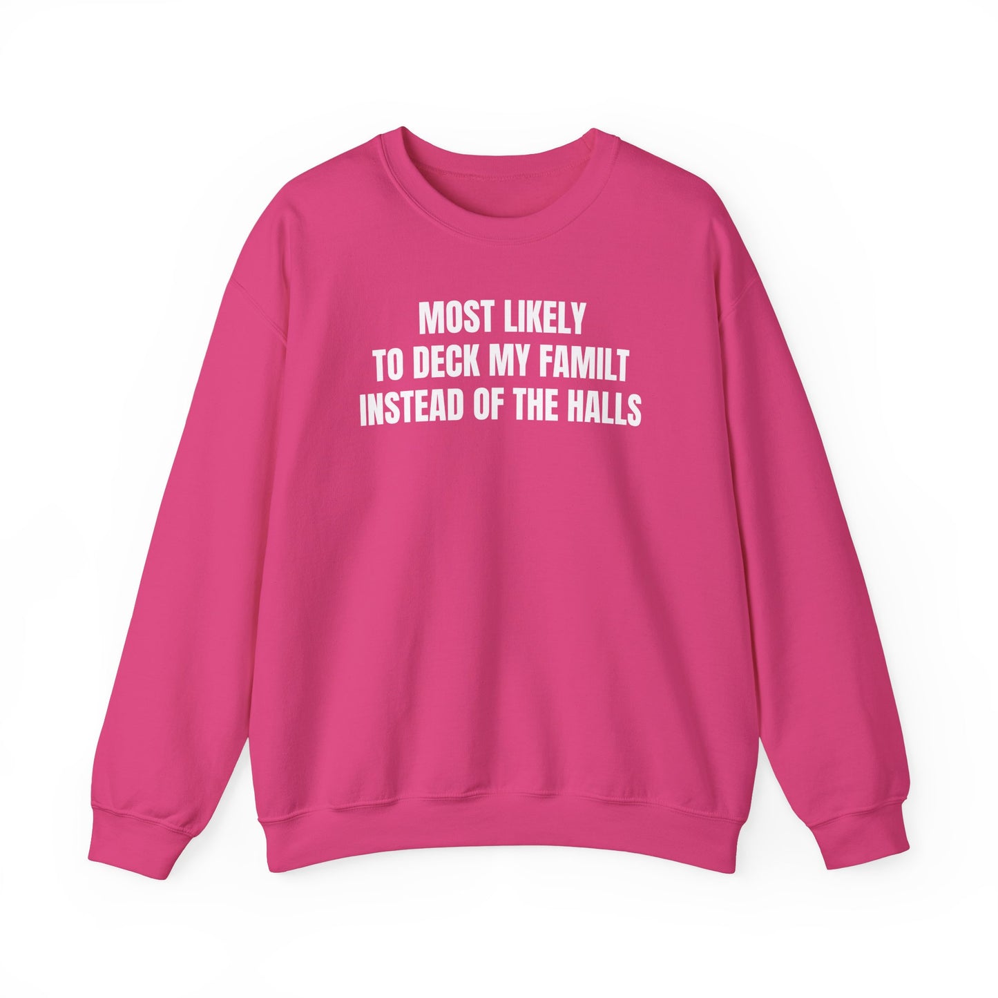 Most likely Sweatshirt